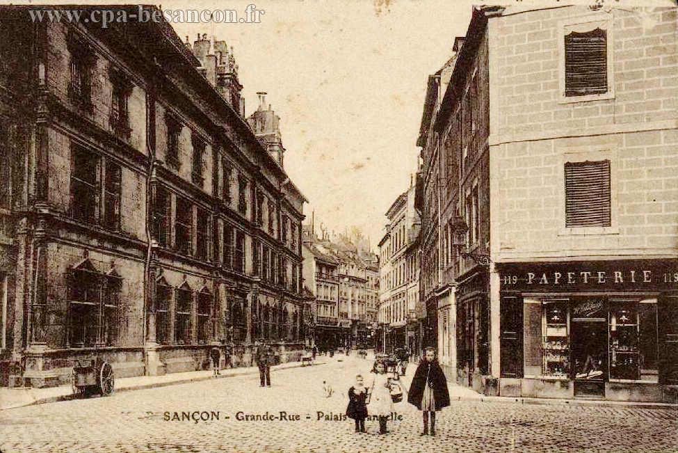 BESANÇON - Grande Rue - Palais Granvelle